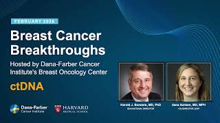 2025 SABCS Highlights: Advances in ctDNA for Breast Cancer | Dana-Farber Cancer Institute