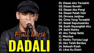 Download lagu Dadali Full Album Terbaik | Lagu Paling Galau Yang Lagi Ngehits Saat Ini - Disaat Aku Tersakiti 💔 mp3