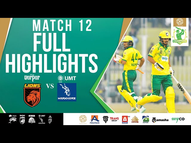 Full Highlights | Nurpur Lions vs UMT Markhors | Match 12 | Bahria Town Champions Cup 2024