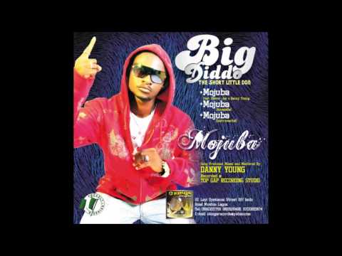 Big Diddo - Mojuba ft  Klever J, Danny Young & Hardx
