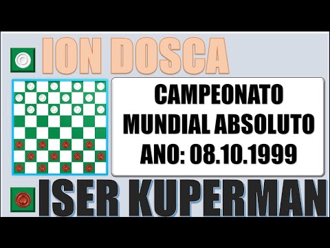 CLÁSSICOS DO JOGO DE DAMAS - ION DOSCA VS ISER KUPERMAN.