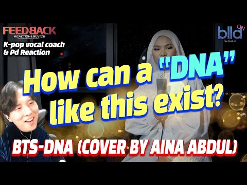 [ENG] K-pop Vocal Coach,Producer react to BTS - DNA (COVER BY AINA ABDUL)