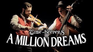 A Million Dreams (Piano/Violin/Bass Cover) - The Greatest Showman - The Time-Keepers