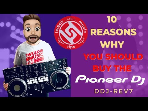 10 Reasons Why You Should Buy The Pioneer DJ DDJ-REV7 Rev 7 DJ Controller
