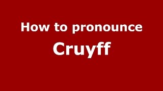 How to pronounce Cruyff