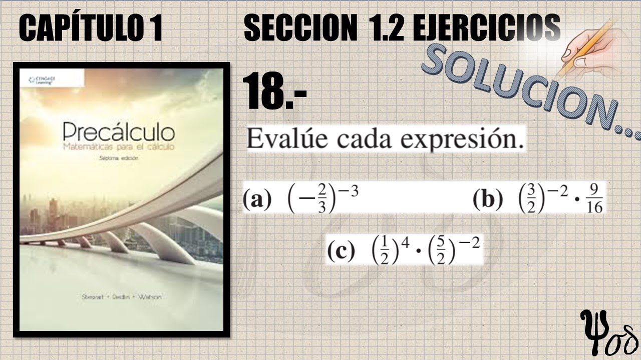 Evaluar una expresión, aplicando la ley de los exponentes. Ejercicio.18 sección1.2 Cap1