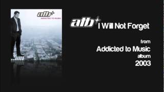 ATB feat. Roberta Carter Harrison - I Will Not Forget