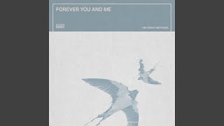 Forever You and Me