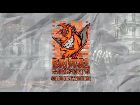 BRUTAL CONCEPTO - CIUDAD DE LA MALDAD