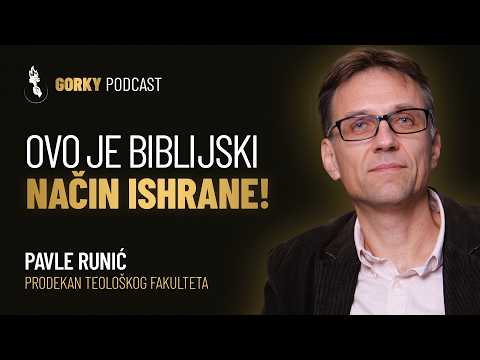 Bog želi ovo da vam kaže o ishrani! | Gorky Podcast #28 - Pavle Runić