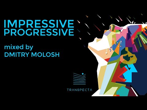 PROGRESSIVE HOUSE: 2018 Impressive Progressive (Continuous DJ Mix by Dmitry Molosh) [TRANSPECTA]