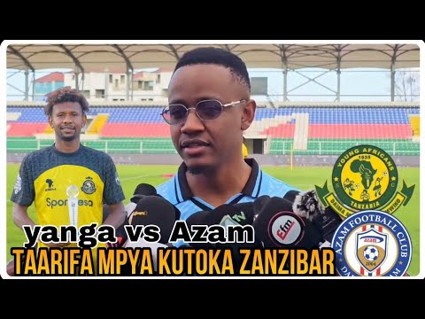 YANGA SC VS AZAM FC ALLY KAMWE ATOA TAARIFA MPYA KUTOKA ZANZIBAR, TUNAWATAKA SIMBA FAINALI MUUNGANO 