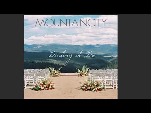 MOUNTAINCITY - Darling I Do (Wedding Vows)