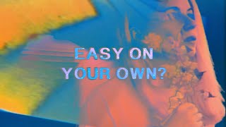 Musik-Video-Miniaturansicht zu Easy On Your Own? Songtext von Alvvays