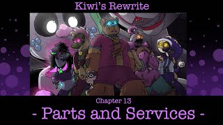 FNAF: SB REWRITTEN - CH 13 (AO3 WRITTEN VERSION AVAILABLE!)