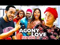 AGONY OF LOVE SEASON 6 (New Movie) Uju Okoli & Nonso Diobi 2024 Latest Nigerian Nollywood Movie