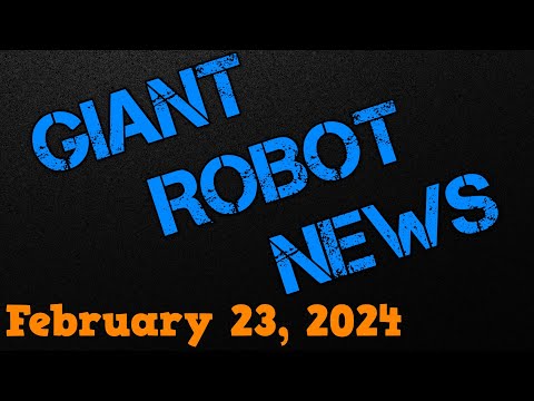 Giant Robot News | February 23, 2024