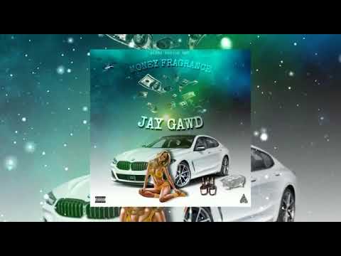 Jay Gawd - Money Fragance (Official Audio)