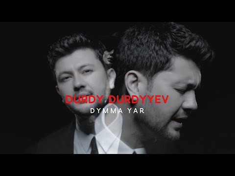 DURDY DURDYYEV - Dymma Ýar /Official Music Video/ 2022