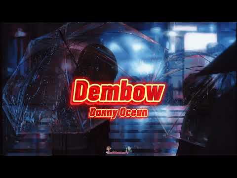 Nightcore | Dembow - Danny Ocean (Lyrics)