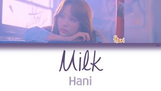 EXID (이엑스아이디) Hani (하니) - Milk (우유) | Han/Rom/Eng | Color Coded Lyrics |