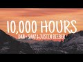10,000 Hours -Dan + Shay, Justin Bieber (LYRICS) 10,000 Hours -Dan + Shay, Justin Bieber (LYRICS)
