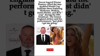 #WayneRooney Calls Star-Studded World Cup Halftime Show ‘Crap’ in Honest On-Air Review