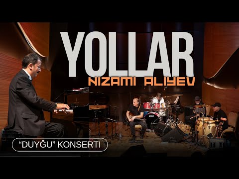 Nizami Aliyev — YOLLAR | "DUYĞU" adlı solo konsert