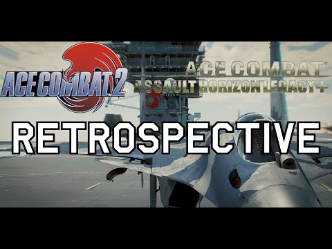 More Than Just A Sequel || Ace Combat 2 & Assault Horizon Legacy Retrospective