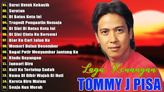 Download lagu Tommy J Pisa Full Album 💖 Lagu Nostalgia Terbaik 🎵 Kenangan Indah Sepanjang Masa mp3