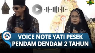 HEBOH! 'Voice Note' Yati Pesek Simpan Sakit Hati 2 Tahun seusai Direndahkan Gus Miftah, Ini Isinya