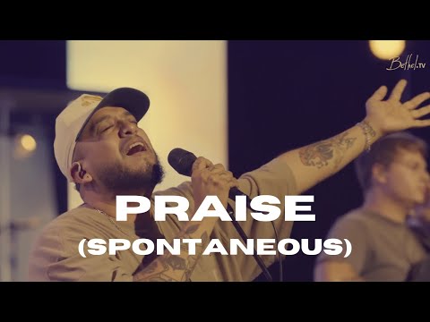 Praise (Spontaneous) - Bethel Church - Edward Rivera