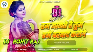 Download lagu Hum Jante Hai Tum Hame Barbad Karogi Dj💔Dil Phir Bhi Tumhe Dete Hain kya Yaad Karoge Dj Remix😓Dj RS mp3 Download lagu Hum Jante Hai Tum Hame Barbad Karogi Dj💔Dil Phir Bhi Tumhe Dete Hain kya Yaad Karoge Dj Remix😓Dj RS mp3