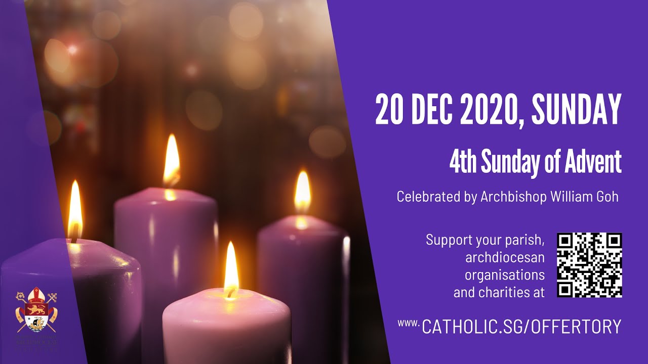 Archdiocese of Singapore: Catholic Sunday Mass Today Live Online 20 December 2020 4th Week of Advent Archdiocese of Singapore: Catholic Sunday Mass Today Live Online 20 December 2020 4th Week of Advent
