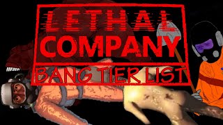 Lethal Company Bang Tier List