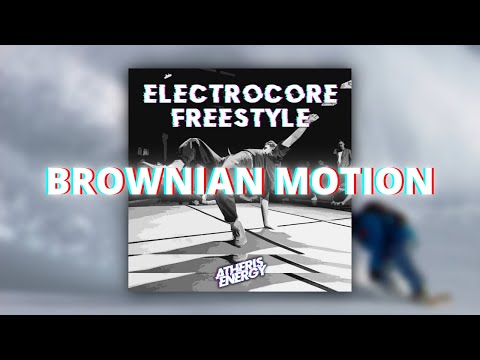 Atheris Energy - Brownian Motion (feat. Denis Naskvoz) [ ELECTRO FREESTYLE MUSIC ]