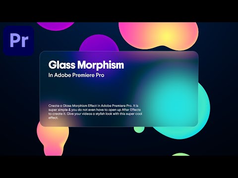 Glass Morphism Made Easy - Premiere Pro Tutorial