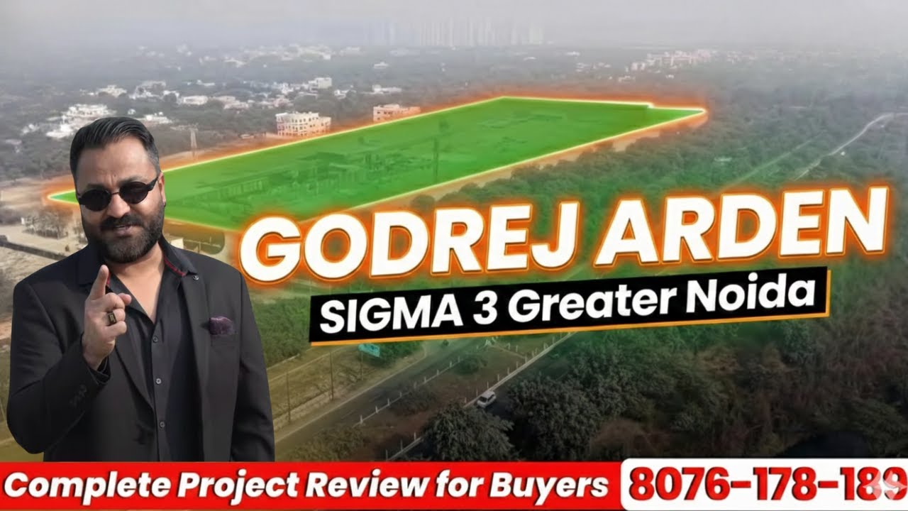Godrej Arden Sigma 3 Review | Price, Floor Plan & Location Analysis