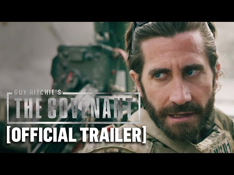 Guy Ritchie’s The Covenant - Official Trailer Starring Jake Gyllenhaal