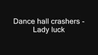 Dance hall crashers - lady luck
