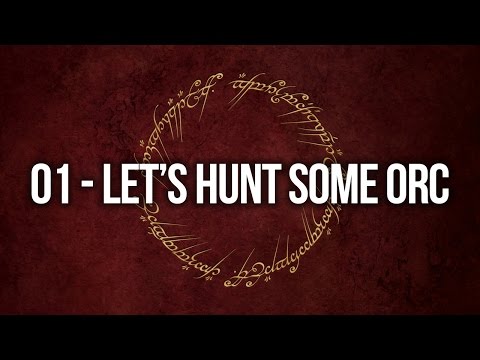 Let's Hunt Some Orc - The Two Towers #01