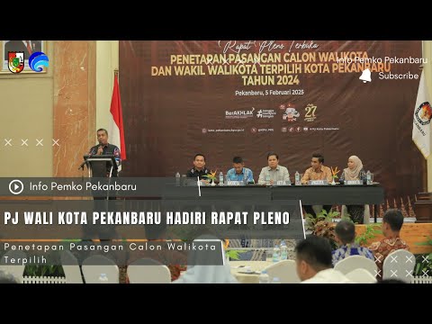 Pj Wali Kota Pekanbaru Hadiri Rapat Pleno Penetapan Pasangan Calon Walikota Terpilih