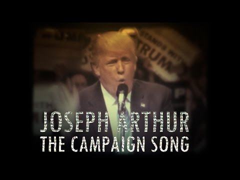 Joseph Arthur - The Campaign Song (OFFICIAL VIDEO)