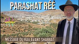 Parashat Réé 5784 (2024)🇮🇱 Message du Rav avant Shabbat