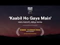 Kaabil Ho Gaya Main - Harry Arora, Aditya Verma [Official Lyric Video]