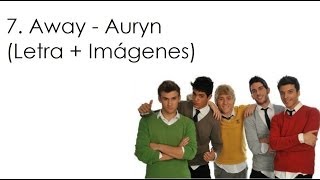 7. Away - Auryn (Letra + Imágenes)