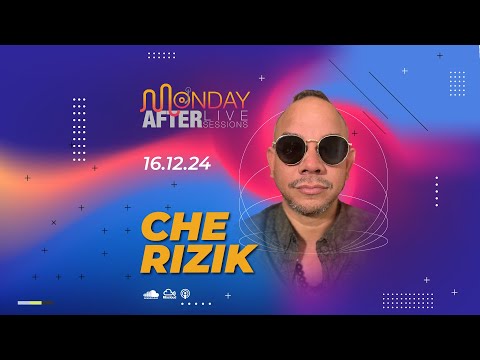 MONDAY AFTER Live Sessions - Che Rizik ( Amor Fati ) SoundFluids  12/16/2024