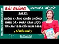 Lịch sử 8 Bài 17 Cuộc kháng chiến chống thực dân Pháp xâm lược từ năm 1858 - 1884 | Kết nối tri thức