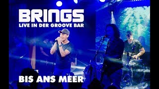 BRINGS - Bis ans Meer (Live Groove Bar)