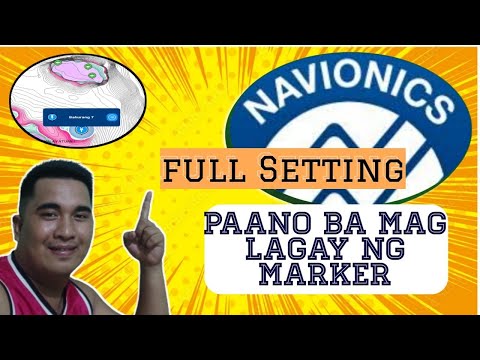 PART 2: PAANO BA MAG LAGAY NG MGA FISHING SPOT/MARKER SA ATING OFFLINE GPS NAVIONICS or BOATING HD.